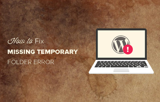 WordPress. How to get rid of ‘Temporary Folder Missing’ error while uploading media